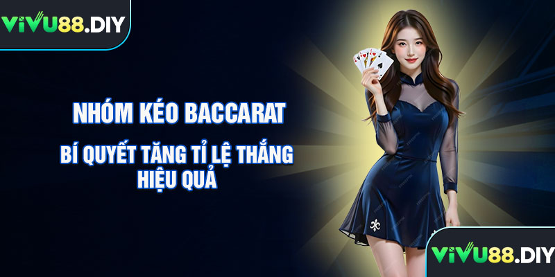 Nhóm kéo Baccarat